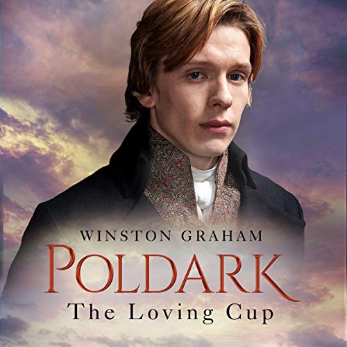 The Loving Cup: A Novel of Cornwall 1813-1815 Audiolivro Por Winston Graham capa