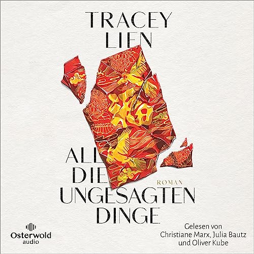 All die ungesagten Dinge Audiolivro Por Tracey Lien, Ulrike Wasel - Übersetzer, Klaus Timmermann - Übersetzer capa