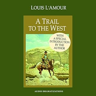 A Trail to the West (Dramatized) Audiolibro Por Louis L'Amour arte de portada