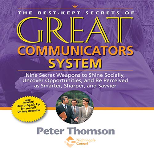 The Best Kept Secrets of Great Communicators System cover art