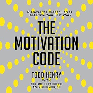 The Motivation Code Audiobook By Todd Henry, Rod Penner, W Todd Hall cover art