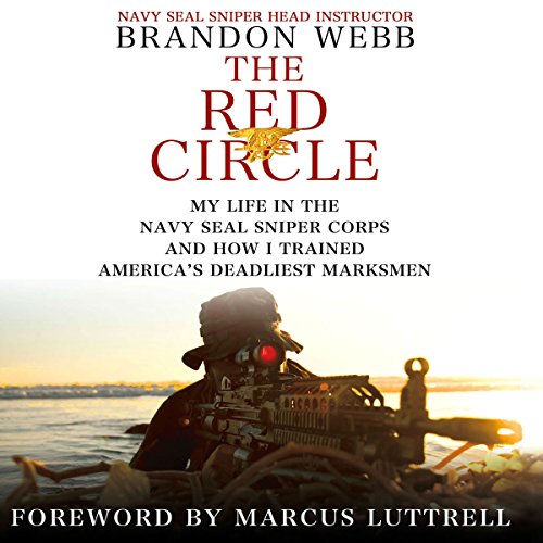 The Red Circle: My Life in the Navy SEAL Sniper Corps and How I Trained America's Deadliest Marksmen cover art