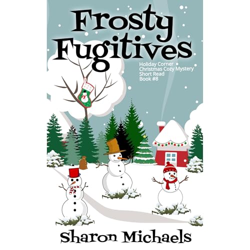 Frosty Fugitives Audiolibro Por Sharon Michaels arte de portada