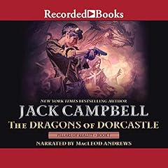 The Dragons of Dorcastle Audiobook By Jack Campbell cover art