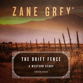 The Drift Fence Audiolibro Por Zane Grey arte de portada