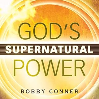 God's Supernatural Power Audiobook By Bobby Conner cover art