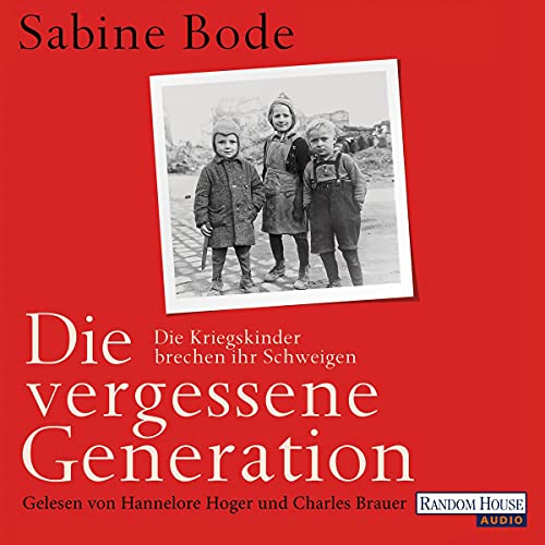 Die vergessene Generation Audiobook By Sabine Bode cover art