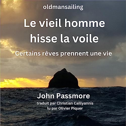 Le vieil homme hisse la voile [The Old Man Hoists the Sail] Audiolibro Por John Passmore arte de portada