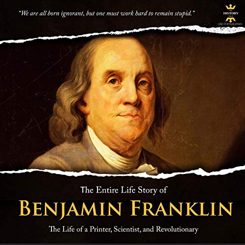 Benjamin Franklin: The Life of a Printer, Scientist, and Revolutionary cover art