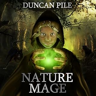 Nature Mage Audiolibro Por Duncan Pile arte de portada