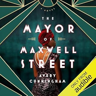 The Mayor of Maxwell Street Audiobook By Avery Cunningham cover art