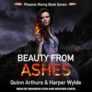 Beauty from Ashes Audiobook By Harper Wylde, Quinn Arthurs cover art