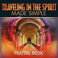 Traveling in the Spirit Made Simple cover art