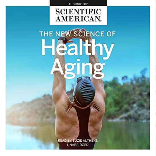 The New Science of Healthy Aging cover art