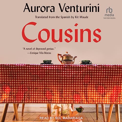 Cousins Audiolibro Por Aurora Venturini, Kit Maude - translator, Mariana Enriquez - introduction arte de portada