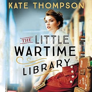 The Little Wartime Library Audiobook By Kate Thompson cover art