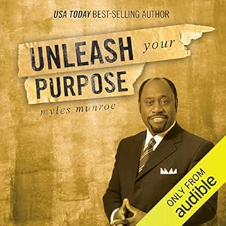 Unleash Your Purpose Audiolibro Por Myles Munroe arte de portada