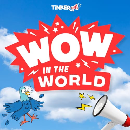 Wow in the World Podcast By Tinkercast | Wondery cover art