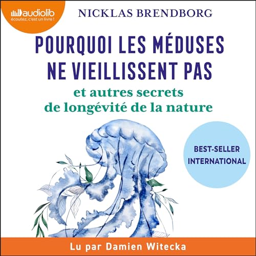 Pourquoi les méduses ne vieillissent pas Audiolivro Por Nicklas Brendborg, Julien Bambaggi - traducteur capa