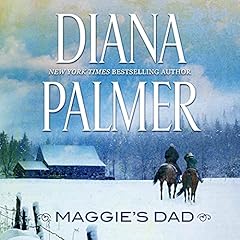 Maggie's Dad Audiobook By Diana Palmer cover art