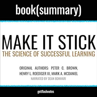 Summary: Make It Stick by Peter C. Brown, Henry L. Roediger III, Mark A. McDaniel Audiobook By Dean Bokhari, FlashBooks cover