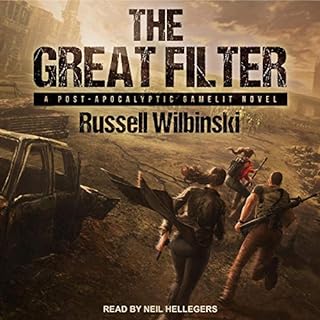 The Great Filter: A Post-Apocalyptic Gamelit Novel Audiobook By Russell Wilbinski cover art