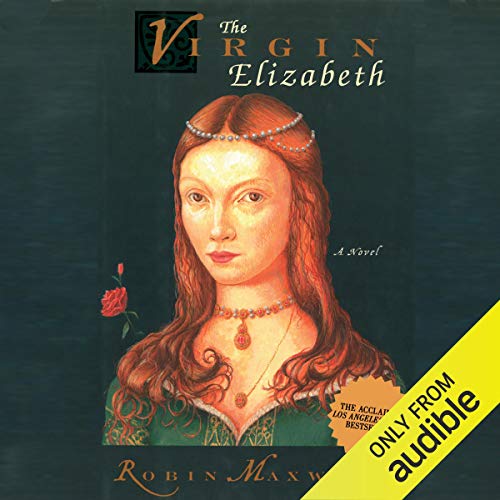 The Virgin Elizabeth Audiolibro Por Robin Maxwell arte de portada