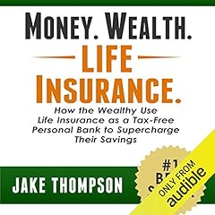 Money. Wealth. Life Insurance. cover art