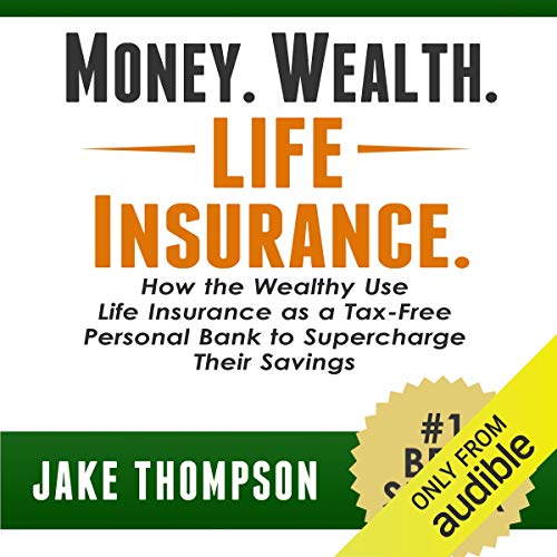 Money. Wealth. Life Insurance. cover art