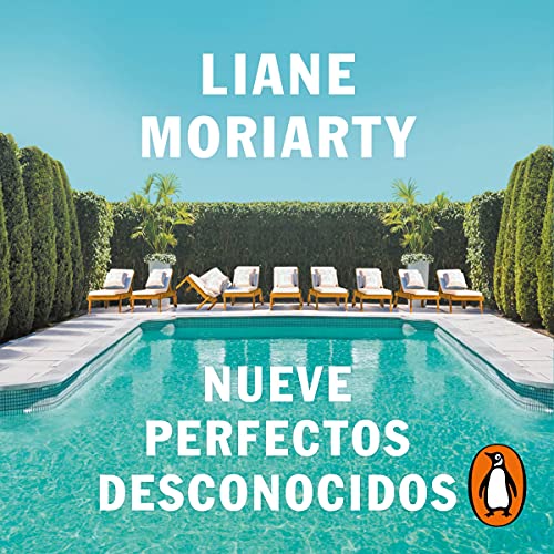 Nueve perfectos desconocidos [Nine Perfect Strangers] Audiolibro Por Liane Moriarty, Jesús De La Torre Olid - translat