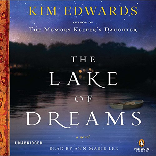 The Lake of Dreams Audiobook By Kim Edwards cover art