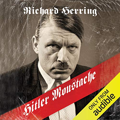 Hitler Moustache Audiobook By Richard Herring cover art