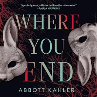 Where You End Audiobook By Abbott Kahler cover art