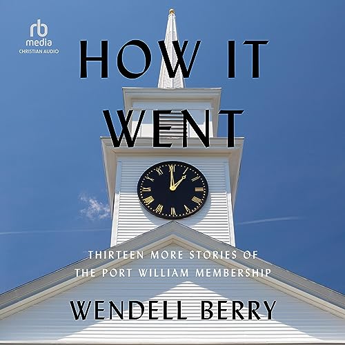 How It Went Audiobook By Wendell Berry cover art