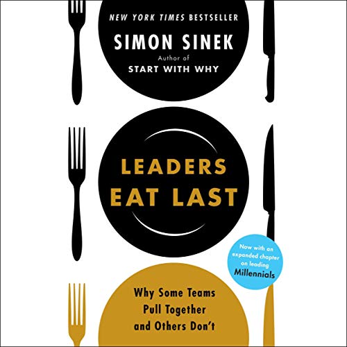 Leaders Eat Last Audiolivro Por Simon Sinek capa