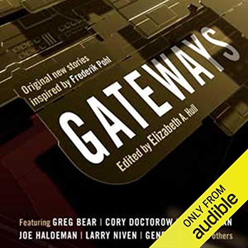 Gateways Audiobook By Greg Bear, Gregory Benford, Ben Bova, David Brin, Neil Gaiman, Harry Harrison, Larry Niven, Vernon Ving