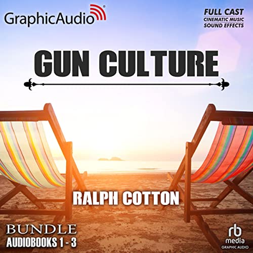 Gun Culture Trilogy Bundle (Dramatized Adaptation) Audiobook By Ralph Cotton cover art