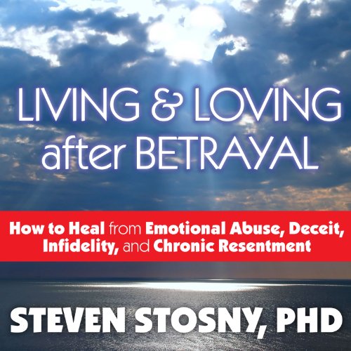 Living and Loving After Betrayal cover art