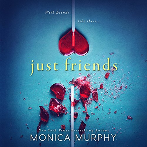 Just Friends Audiobook By Monica Murphy cover art