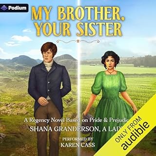 My Brother, Your Sister Audiobook By Shana Granderson A Lady cover art