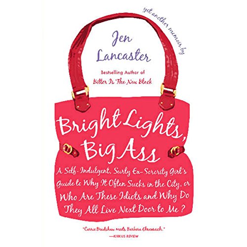 Bright Lights, Big Ass Audiolibro Por Jen Lancaster arte de portada