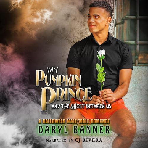 My Pumpkin Prince—and the Ghost Between Us Audiobook By Daryl Banner cover art