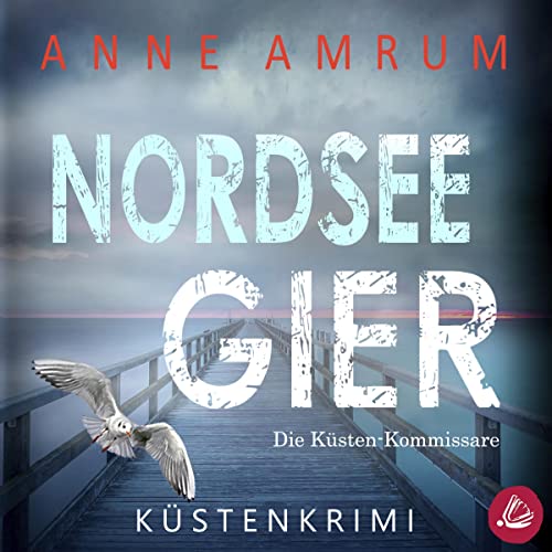 Nordsee Gier. Küstenkrimi Titelbild