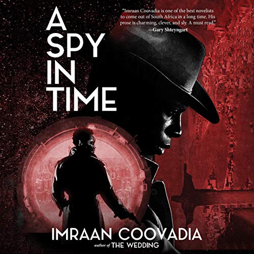 A Spy in Time Audiolivro Por Imraan Coovadia capa