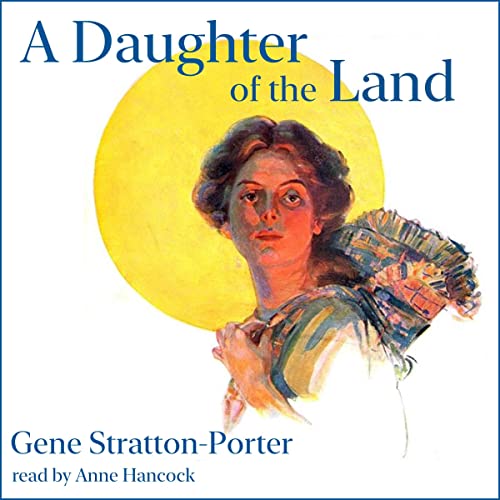 A Daughter of the Land Audiolibro Por Gene Stratton-Porter arte de portada