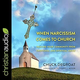 When Narcissism Comes to Church Audiobook By Chuck DeGroat, Richard J. Mouw - foreword cover art