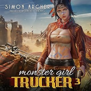 Monster Girl Trucker 3 Audiobook By Simon Archer cover art