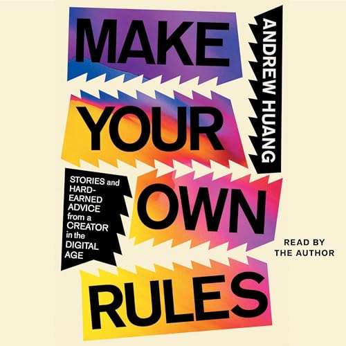 Make Your Own Rules Audiobook By Andrew Huang cover art