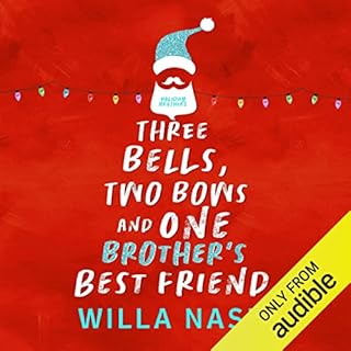 Three Bells, Two Bows and One Brother's Best Friend Audiobook By Willa Nash cover art