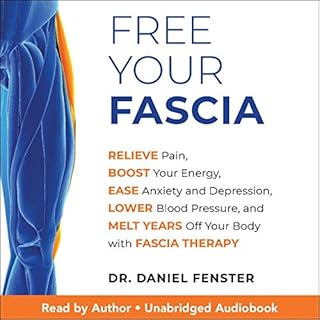 Free Your Fascia Audiobook By Dr. Daniel Fenster cover art